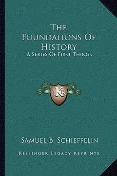 portada the foundations of history: a series of first things