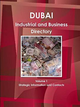 portada Dubai Industrial and Business Directory Volume 1 Strategic Information and Contacts (World Strategic and Business Information Library) (in English)