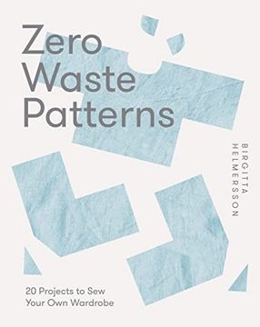 portada Zero Waste Patterns: 20 Projects to sew Your own Wardrobe (en Inglés)