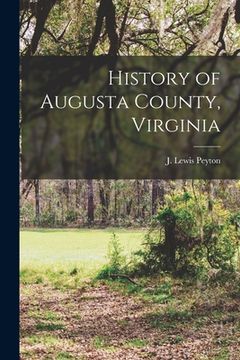 portada History of Augusta County, Virginia (in English)