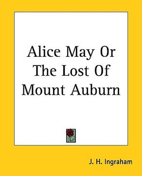 portada alice may or the lost of mount auburn (en Inglés)