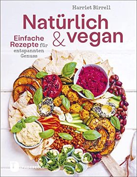 portada Natürlich und Vegan: Einfache Rezepte für Entspannten Genuss (in German)