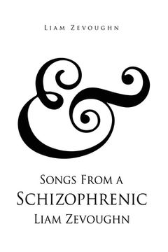 portada & Songs From a Schizophrenic Liam Zevoughn (in English)
