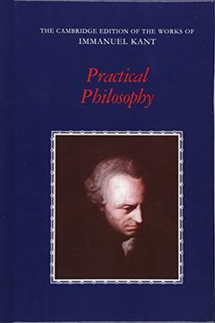 portada Practical Philosophy Hardback (The Cambridge Edition of the Works of Immanuel Kant) (en Inglés)