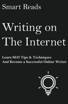 portada Writing on the Internet: Learn SEO Tips & Techniques and Become a Successful Online Writer