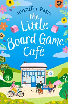 portada The Little Board Game Cafe: A Feel-Good, Uplifting, Small-Town Romance Perfect for Fans of Cosy Reads in 2024! (en Inglés)