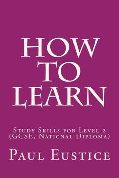 portada How To Learn: Study Skills for Level 2 (GCSE, National Diploma)