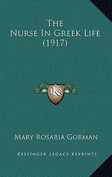portada the nurse in greek life (1917) (en Inglés)