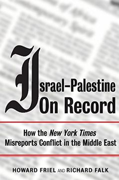 portada Israel-Palestine on Record: How the new York Times Misreports Conflict in the Middle East (en Inglés)