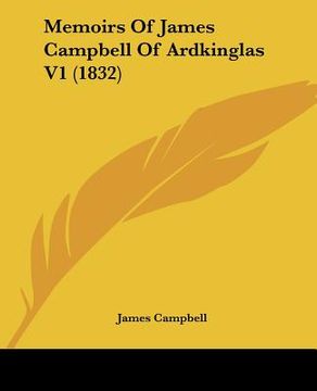 portada memoirs of james campbell of ardkinglas v1 (1832) (in English)