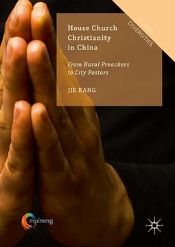 portada House Church Christianity in China: From Rural Preachers to City Pastors (en Inglés)