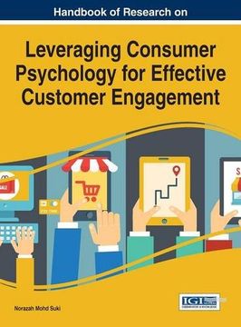 portada Handbook of Research on Leveraging Consumer Psychology for Effective Customer Engagement (Advances in Marketing, Customer Relationship Management, and E-services)