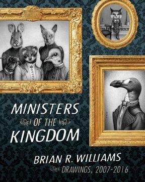 portada Ministers of the Kingdom: Drawings, 2007 to 2016 (en Inglés)