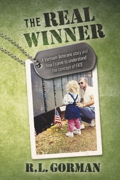 portada The Real Winner: A Vietnam Veterans Story and How I Came to Understand the Concept of Fate