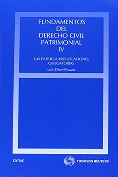 portada Fundamentos Del Derecho Civil Patrimonial. Iv - Las Particulares Relaciones Obligatorias (estudios Y Comentarios De Legislación)