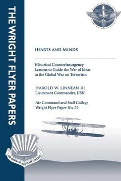 portada Hearts and Minds - Historical Counterinsurgency Lessons to Guide the War of Idea in the Global War on Terrorism: Wright Flyer Paper No. 29 (en Inglés)