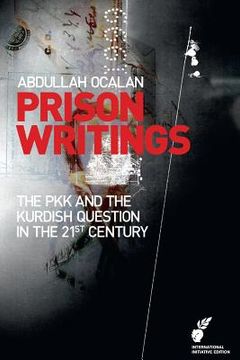 portada Prison Writings: The pkk and the Kurdish Question in the 21St Century (en Inglés)
