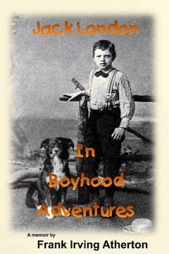 portada Jack London in Boyhood Adventures (en Inglés)