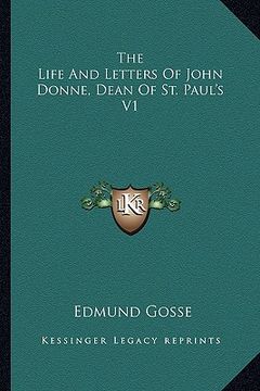 portada the life and letters of john donne, dean of st. paul's v1 (in English)