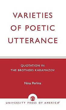 portada varieties of poetic utterance: quotation in the brothers karamazov (in English)