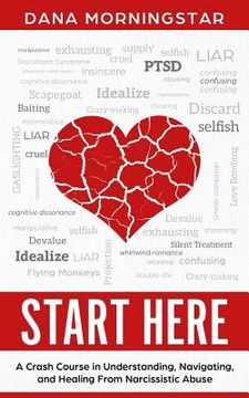 portada Start Here: A Crash Course in Understanding, Navigating, and Healing From Narcissistic Abuse