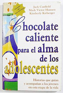 Heredero Impuestos diseño Libro Chocolate Caliente Para el Alma de los Adolescente, Jack Canfield,  ISBN 9789580442691. Comprar en Buscalibre