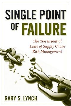 portada Single Point of Failure: The 10 Essential Laws of Supply Chain Risk Management (en Inglés)