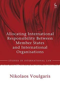 portada Allocating International Responsibility Between Member States and International Organisations (Studies in International Law) (in English)