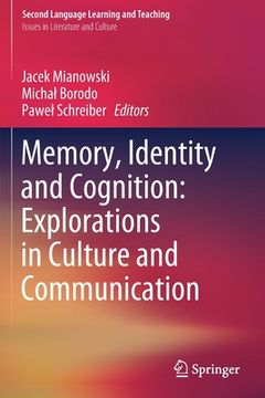 portada Memory, Identity and Cognition: Explorations in Culture and Communication (en Inglés)