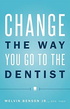 portada Change the way you go to the Dentist (en Inglés)