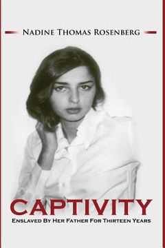 portada Captivity: Enslaved by her father for thirteen years (en Inglés)