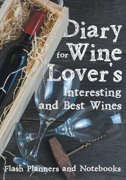 portada Diary for Wine Lover's: Interesting and Best Wines