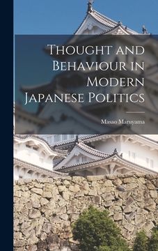 portada Thought and Behaviour in Modern Japanese Politics (en Inglés)