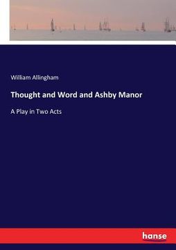 portada Thought and Word and Ashby Manor: A Play in Two Acts (en Inglés)
