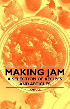 portada making jam - a selection of recipes and articles (en Inglés)