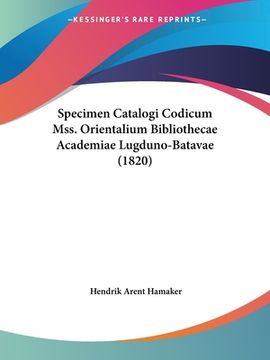 portada Specimen Catalogi Codicum Mss. Orientalium Bibliothecae Academiae Lugduno-Batavae (1820) (in Latin)