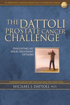 portada The Dattoli Prostate Cancer Challenge: Evaluating All Your Treatment Options (in English)
