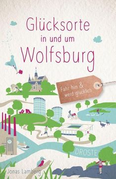 portada Glücksorte in und um Wolfsburg (en Alemán)