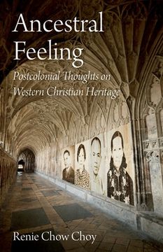 portada Ancestral Feeling: Postcolonial Thoughts on Western Christian Heritage (en Inglés)