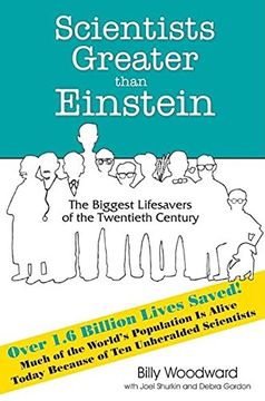 portada Scientists Greater Than Einstein: The Biggest Lifesavers of the Twentieth Century (en Inglés)