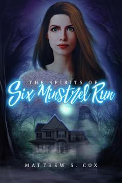 portada The Spirits of Six Minstrel Run (en Inglés)