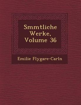 portada S Mmtliche Werke, Volume 36 (en Alemán)