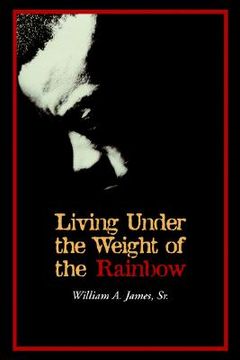 portada Living Under the Weight of the Rainbow (en Inglés)