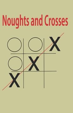 portada Noughts and Crosses: A favourite 2 player Game of all time for all (en Inglés)