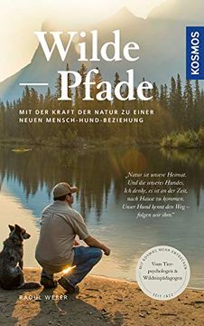 portada Wilde Pfade: Mit der Kraft der Natur zu Einer Neuen Mensch-Hund-Beziehung (en Alemán)