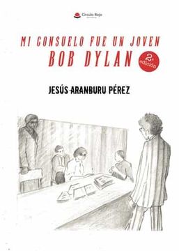 portada Mi Consuelo fue un Joven bob Dylan (in Spanish)