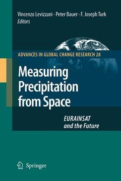portada Measuring Precipitation from Space: EURAINSAT and the Future (en Inglés)