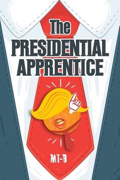 portada The Presidential Apprentice (en Inglés)