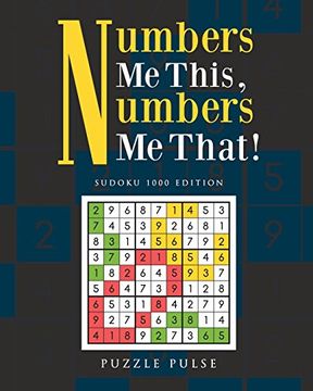 portada Numbers Me This, Numbers Me That! : Sudoku 1000 Edition