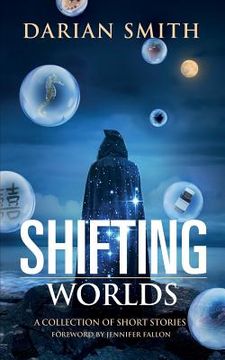 portada Shifting Worlds: A Collection of Short Stories (en Inglés)